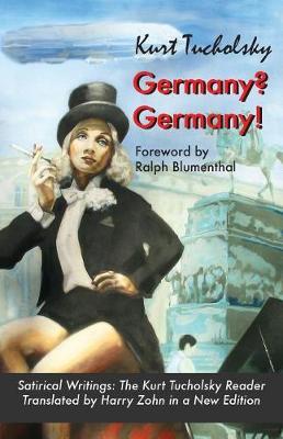 Germany? Germany!: Satirical Writings: The Kurt Tucholsky Reader - Kurt Tucholsky - cover