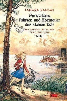 Wunderbare Fahrten und Abenteuer der kleinen Dott. Band 1: Band I - Tamara Ramsay - cover