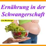 Ernährung in der Schwangerschaft