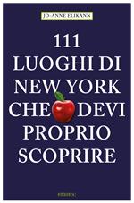 111 luoghi di New York che devi proprio scoprire