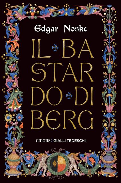 Il bastardo di Berg - Edgar Noske,Anna Carbone - ebook