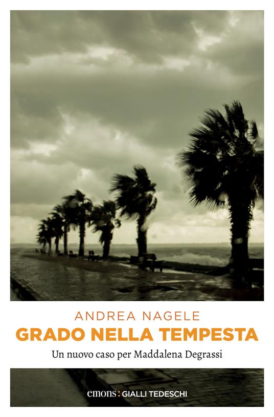 Grado nella tempesta - Andrea Nagele,Anna Carbone - ebook