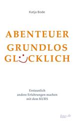 ABENTEUER GRUNDLOS GLÜCKLICH