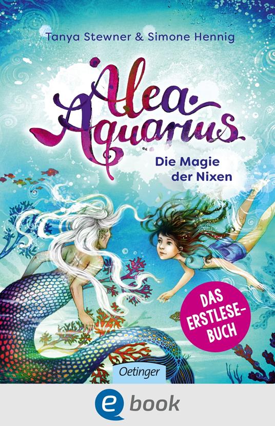 Alea Aquarius. Die Magie der Nixen - Simone Hennig,Tanya Stewner,Claudia Carls - ebook