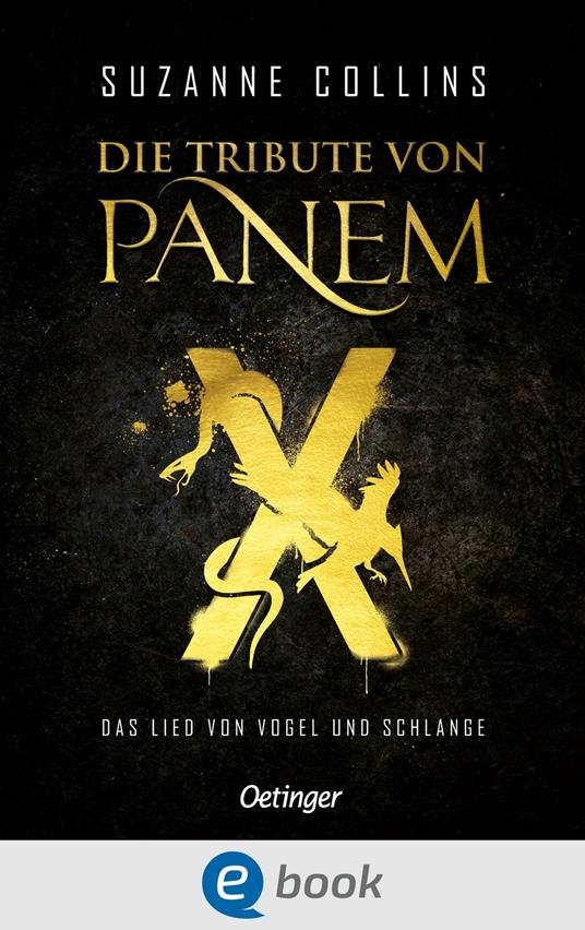 Die Tribute von Panem X. Das Lied von Vogel und Schlange - Suzanne Collins,Sylke Hachmeister,Peter Klöss - ebook