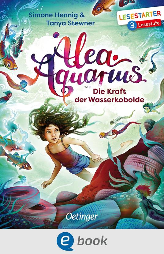 Alea Aquarius. Die Kraft der Wasserkobolde - Simone Hennig,Tanya Stewner,Claudia Carls - ebook