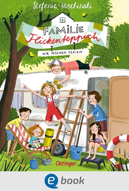 Familie Flickenteppich 3. Wir machen Ferien - Stefanie Taschinski,Anne-Kathrin Behl - ebook