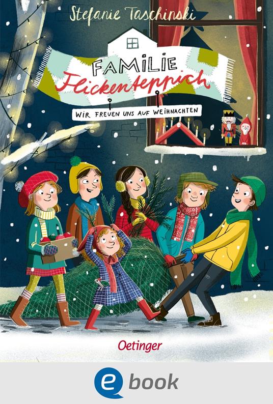 Familie Flickenteppich 4. Wir freuen uns auf Weihnachten - Stefanie Taschinski,Anne-Kathrin Behl - ebook