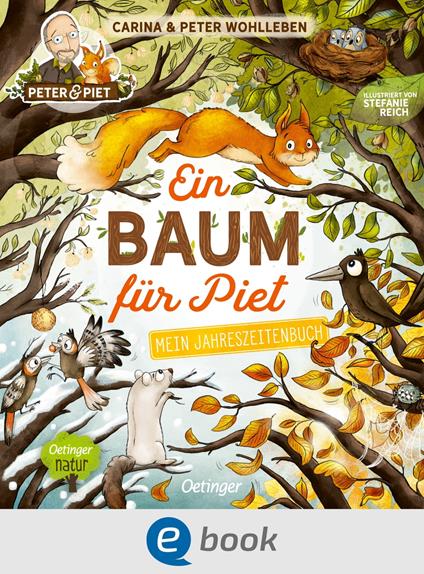 Ein Baum für Piet - Carina Wohlleben,Peter Wohlleben,Stefanie Reich - ebook
