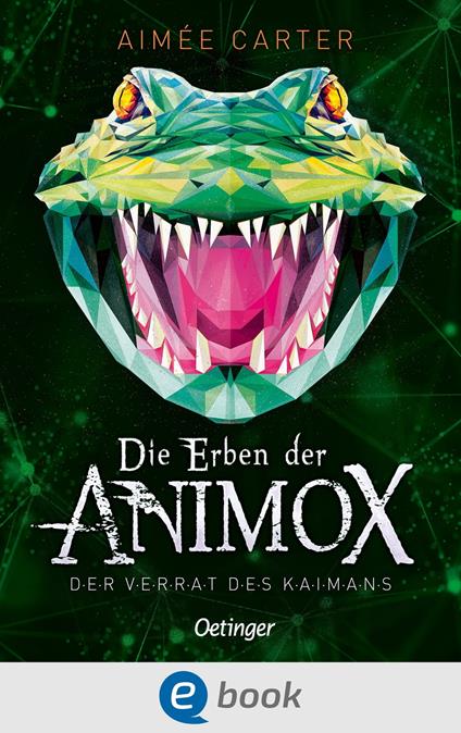 Die Erben der Animox 4. Der Verrat des Kaimans - Aimée Carter,Frauke Schneider,Ilse Layer - ebook
