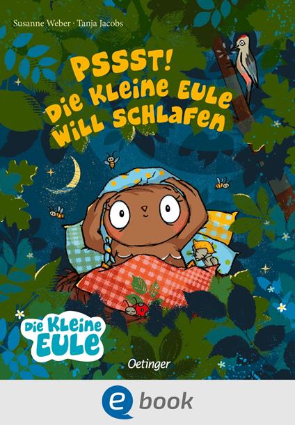 Pssst! Die kleine Eule will schlafen - Susanne Weber,Tanja Jacobs - ebook