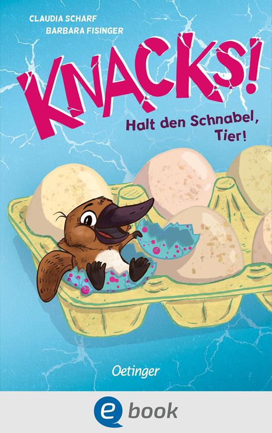 Knacks! 2 Halt den Schnabel, Tier! - Claudia Scharf,Barbara Fisinger Skorjanc - ebook