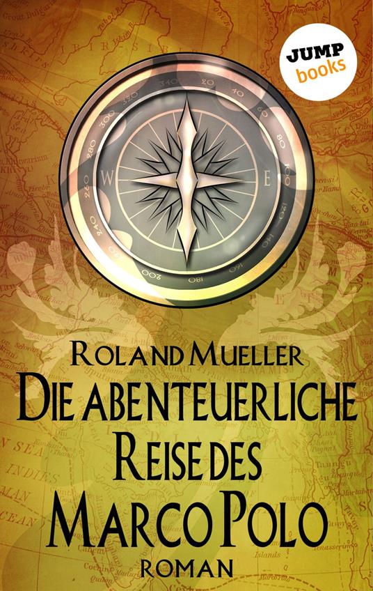 Die abenteuerliche Reise des Marco Polo - Roland Mueller - ebook