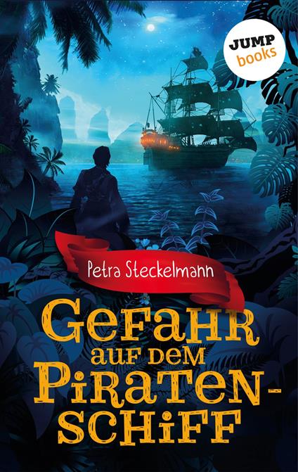 Gefahr auf dem Piratenschiff - Petra Steckelmann - ebook