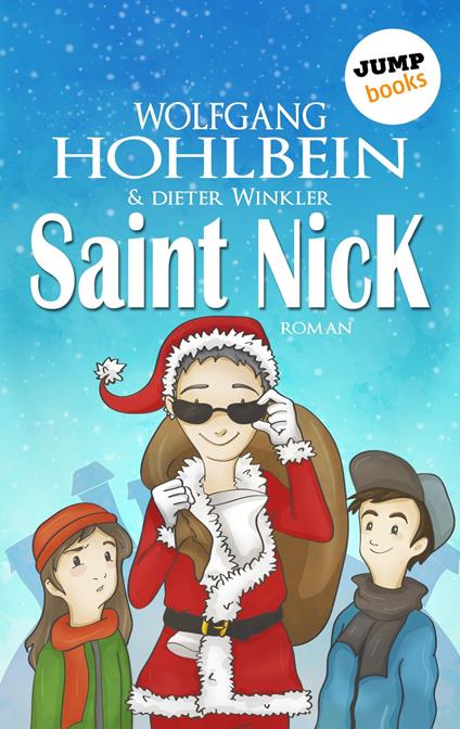 Saint Nick - Der Tag, an dem der Weihnachtsmann durchdrehte - Wolfgang Hohlbein,Dieter Winkler - ebook