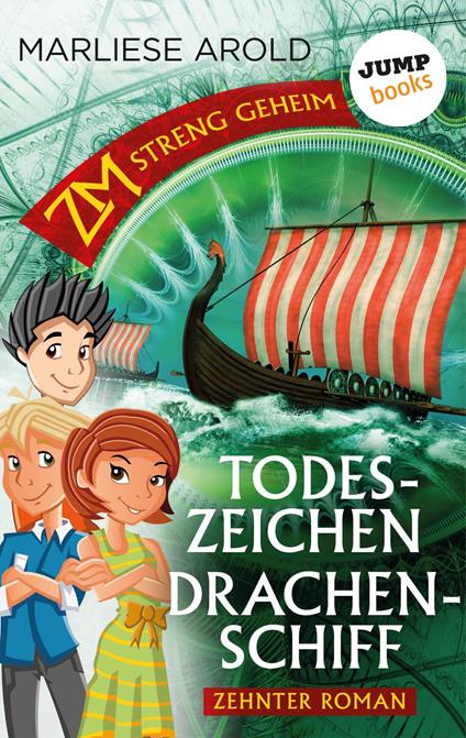 ZM - streng geheim: Zehnter Roman: Todeszeichen Drachenschiff - Marliese Arold - ebook