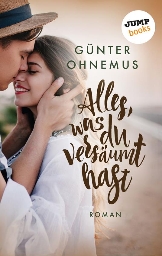 Alles, was du versäumt hast - Günter Ohnemus - ebook