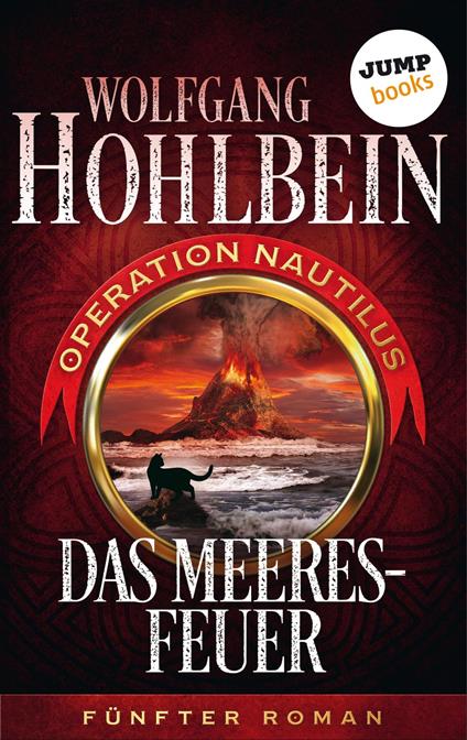 Das Meeresfeuer: Operation Nautilus - Fünfter Roman - Wolfgang Hohlbein - ebook