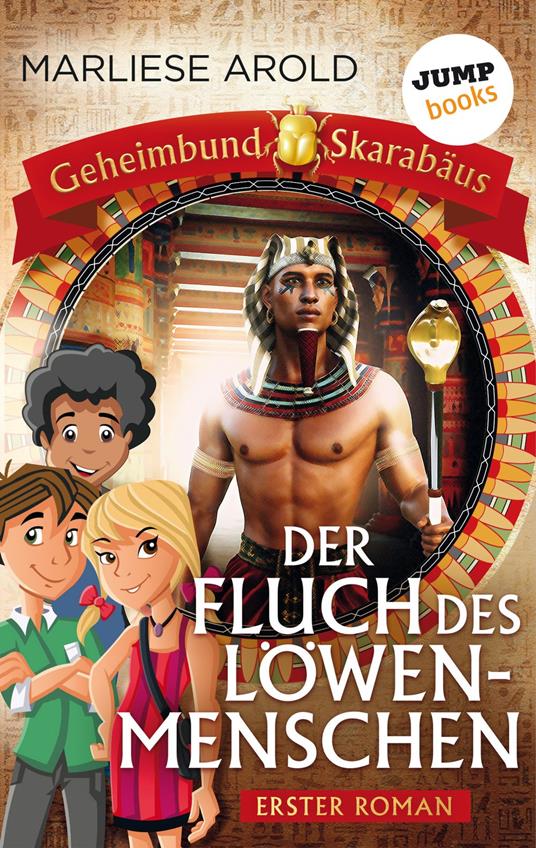 Geheimbund Skarabäus - Band 1 - Der Fluch des Löwenmenschen - Marliese Arold - ebook