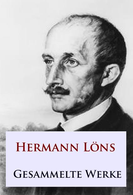 Hermann Löns - Gesammelte Werke