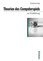 Theorien des Computerspiels zur Einführung