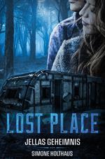 Lost Place - Jellas Geheimnis