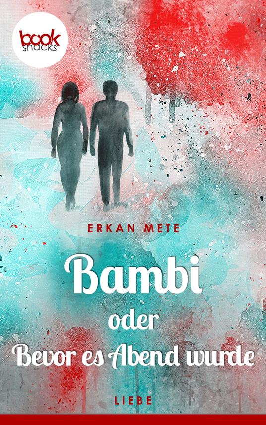 Bambi oder Bevor es Abend wurde (Kurzgeschichte, Liebe)