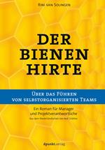 Der Bienenhirte – über das Führen von selbstorganisierten Teams