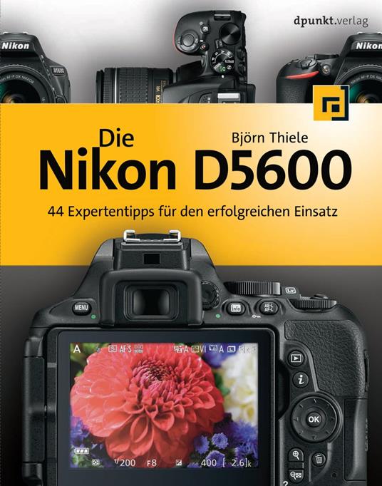 Die Nikon D5600 - Thiele, Björn - Ebook in inglese - EPUB3 con Adobe DRM |  IBS