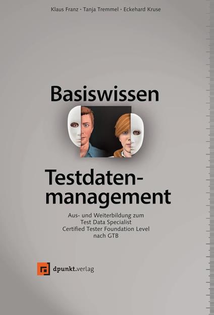 Basiswissen Testdatenmanagement