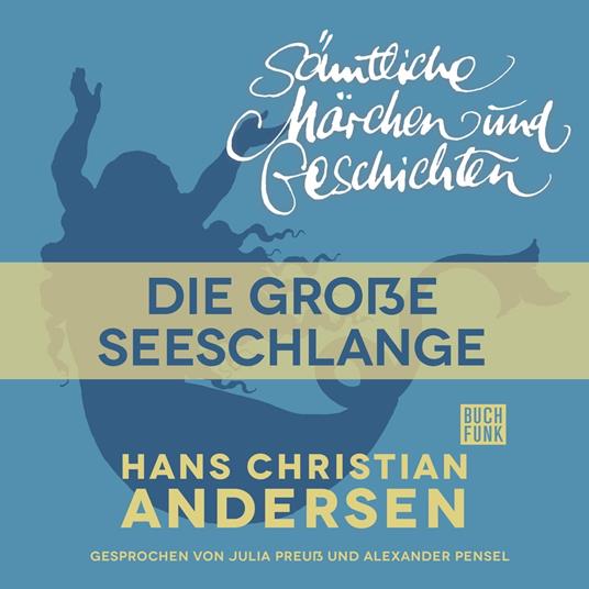 H. C. Andersen: Sämtliche Märchen und Geschichten, Die große Seeschlange