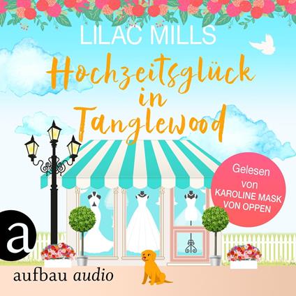 Hochzeitsglück in Tanglewood - Tanglewood und Liebesglück, Band 3 (Ungekürzt)