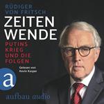 Zeitenwende - Putins Krieg und die Folgen (Ungekürzt)