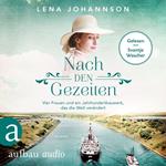 Nach den Gezeiten - Vier Frauen und ein Jahrhundertbauwerk, das die Welt verändert - Nord-Ostsee-Saga, Band 2 (Ungekürzt)