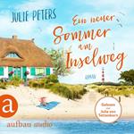 Ein neuer Sommer am Inselweg - Friekes Buchladen, Band 4 (Ungekürzt)