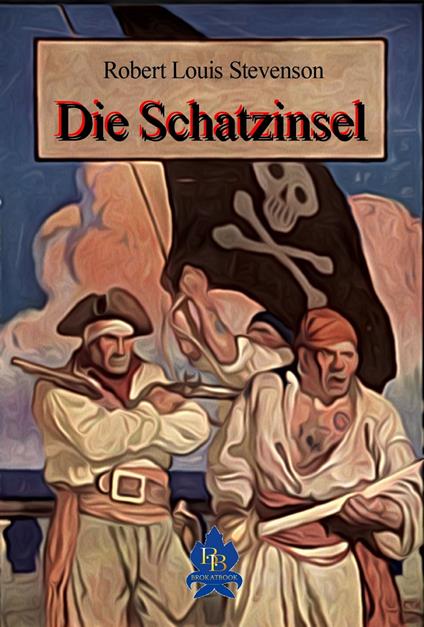 Die Schatzinsel - Robert Louis Stevenson - ebook