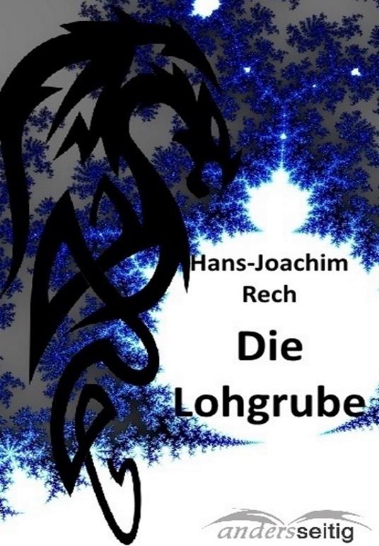 Die Lohgrube - Hans-Joachim Rech - ebook