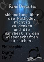 Beschreibung Abhandlung über die Methode, richtig zu denken und Wahrheit in den Wissenschaften zu suchen.