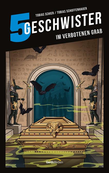 Im verbotenen Grab - 5 Geschwister,Tobias Schier,Tobias Schuffenhauer - ebook