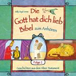 Die Gott hat dich lieb Bibel zum Anhören - Geschichten aus dem Alten Testament - Folge 2