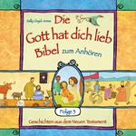 Die Gott hat dich lieb Bibel zum Anhören - Geschichten aus dem Neuen Testament - Folge 3