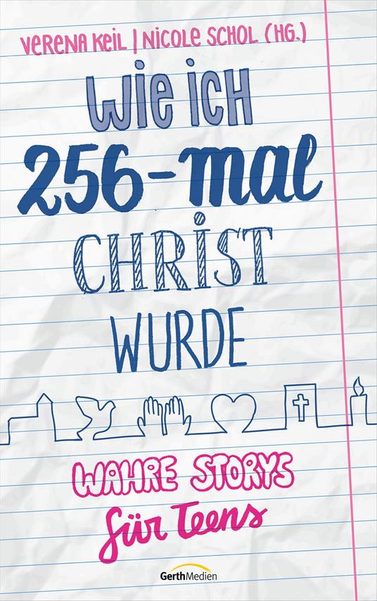 Wie ich 256-mal Christ wurde - Verena Keil,Nicole Schol - ebook