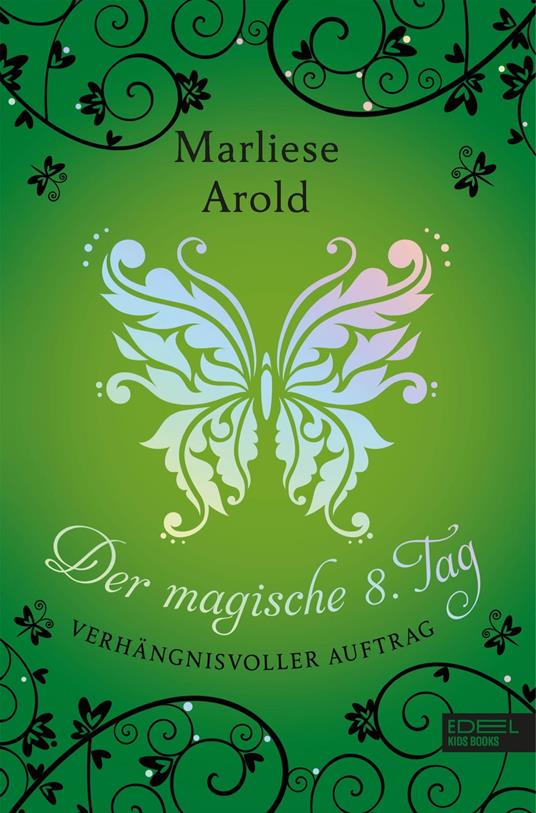 Der magische achte Tag (Band 3) - Marliese Arold - ebook