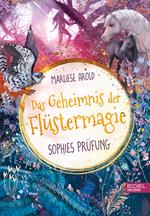 Das Geheimnis der Flüstermagie (Band 2) – Sophies Prüfung