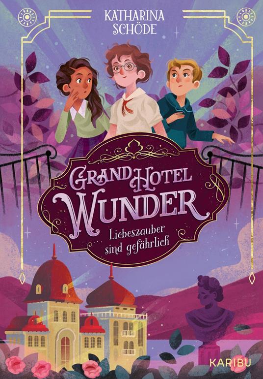 Grand Hotel Wunder (Band 1) – Liebeszauber sind gefährlich - Katharina Schöde,Marco Guadalupi - ebook