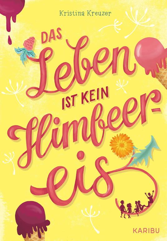 Das Leben ist kein Himbeereis - Kristina Kreuzer,Stephanie Reis - ebook