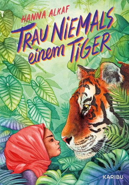 Trau niemals einem Tiger - Hanna Alkaf,Laura Fuchs,Anja Hansen-Schmidt - ebook