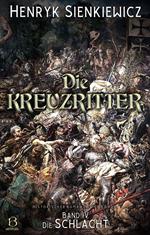 Die Kreuzritter. Band IV