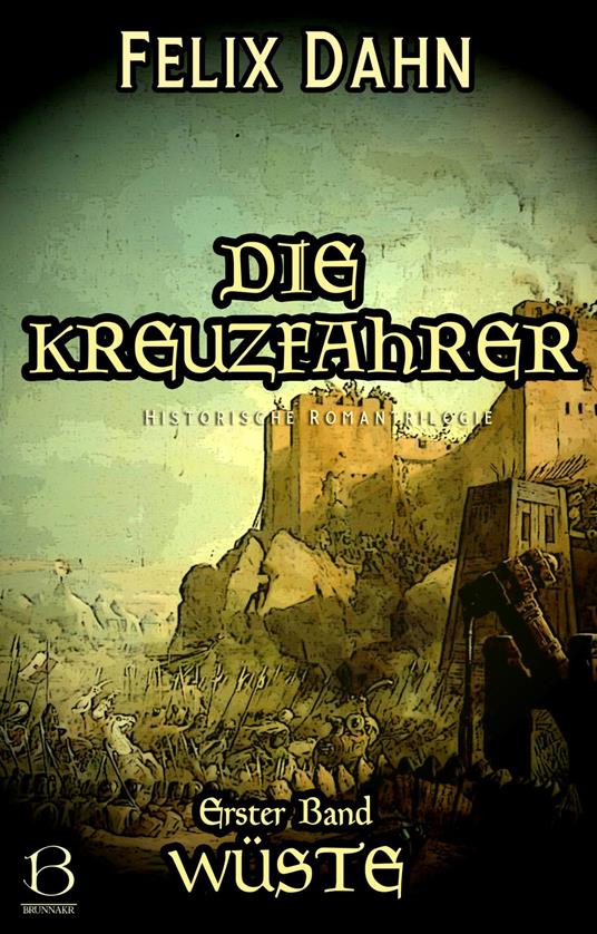 Die Kreuzfahrer. Band I