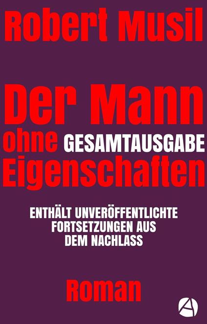 Der Mann ohne Eigenschaften. Gesamtausgabe